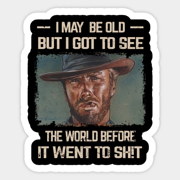 I May Be Old But Got To See The World Before It Went So Sticker by Kings Substance
